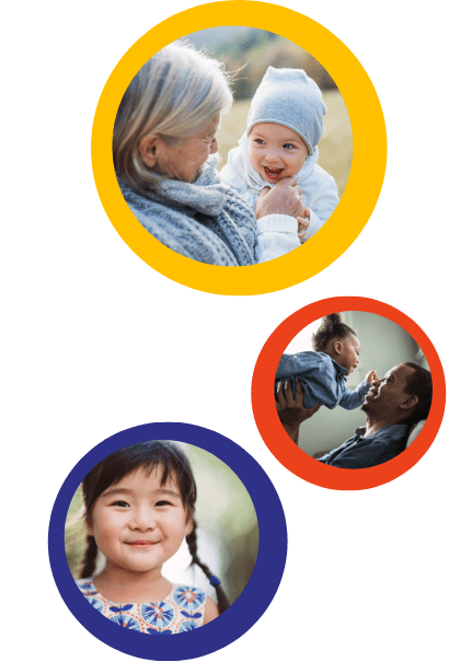 Thee round color photos with bright orange and yellow borders. One shows an elderly white woman holding a baby outdoors. The other shows a black man holding a small child how is touch his face. The third shows a smiling Asian 5 year-old girl with pigtails and a colorful dress.